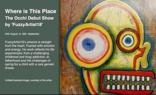 Where is this place -FuzzyArtist18’s artwork is straight from the heart. Fuelled with emotion and energy, ‘Where is This Place’ is his debut solo show with Occhi. His work reflects his life experiences; from a challenging childhood and drug addiction to fatherhood and the challenges of caring for a child with a rare genetic illness..
